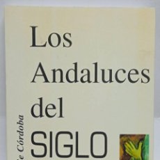 Libros antiguos: LOS ANDALUCES DEL SIGLO XX