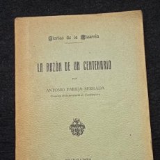 Libros antiguos: LA RAZÓN DE UN CENTENARIO (ASALTO A BRIHUEGA Y VILLAVICIOSA). ANTONIO PAREJA. 1911.