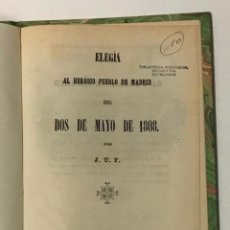 Libros antiguos: ELEGÍA AL HERÓICO PUEBLO DE MADRID DEL DOS DE MAYO DE 1808.