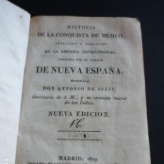 Libros antiguos: HISTORIA DE LA CONQUISTA DE MEXICO ANTONIO DE SOLIS MADRID 1829 TOMO I