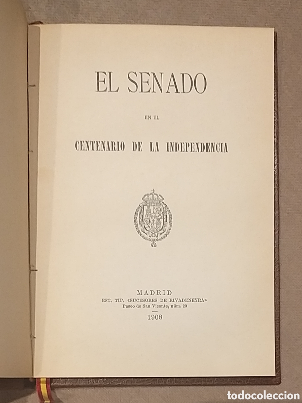 Libros antiguos: EL SENADO EN EL CENTENARIO DE LA INDEPENDENCIA. 1908. - Foto 1