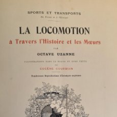 Libros antiguos: LA LOCOMOTION A TRAVERS L'HISTOIRE ET LES MOEURS. OCTAVE UZANNE. OLLENDORF. 1900