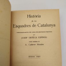 Libros antiguos: JOSEO ORTEGA ESPINÓS. HISTORIA DE LES ESQUADRES DE CATALUNYA. 2ª PARTE. 1922