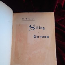 Libros antiguos: HISTORIA DE LOS SITIOS DE GERONA EN 1808 Y 1809. GRAHIT, EMILIO. IMP. DE P. TORRES 1896
