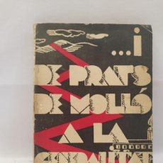 Libros antiguos: ... I DE PRATS DE MOLLÓ A LA GENERALITAT. XAVIER SANAHUJA. BARCELONA, 1932