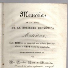 Libros antiguos: MEMORIA DE LAS TAREAS DE LA SOCIEDAD ECONOMICA MATRITENSE DESDE 1823 A 1833. MADRID