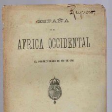 Libros antiguos: ESPAÑA EN EL AFRICA OCCIDENTAL. EL PROTECTORADO DE RIO DE ORO. AÑO 1902