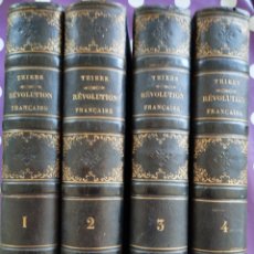 Libros antiguos: HISTOIRE DE LA RÉVOLUTION FRANÇAISE 4 VOLUMENES M.A. THIERS 1853 DECIMOQUINTA EDICIÓN