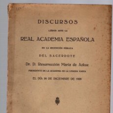 Libros antiguos: DISCURSOS LEIDOS ANTE LA REAL ACADEMIA ESPAÑOLA EN LA RECEPCION PUBLICA DE RESURRECCION Mª DE AZKUE