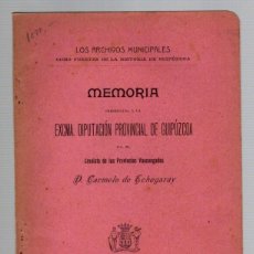 Libros antiguos: MEMORIA PRESENTADA A LA EXCMA. DIPUTACION PROVINCIAL DE GUIPUZCOA POR CARMELO DE ECHEGARAY