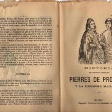 Libros antiguos: PLIEGO CORDEL HISTORIA DEL CABALLERO PIERRES DE PROVENZA Y LA HERMOSA MAGALONA. CIRCA 1890