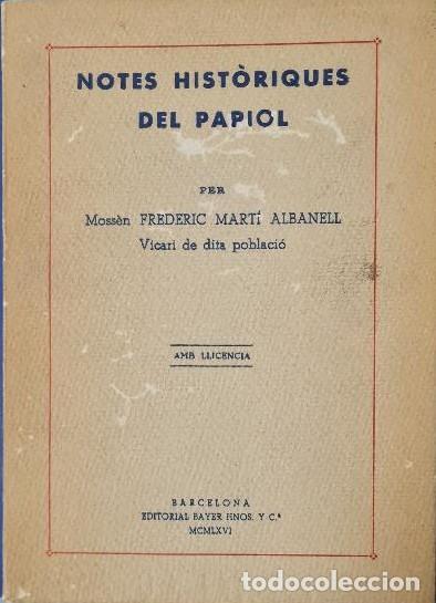 Libros antiguos: NOTES HIST&Ograve;RIQUES DEL PAPIOL - Foto 1