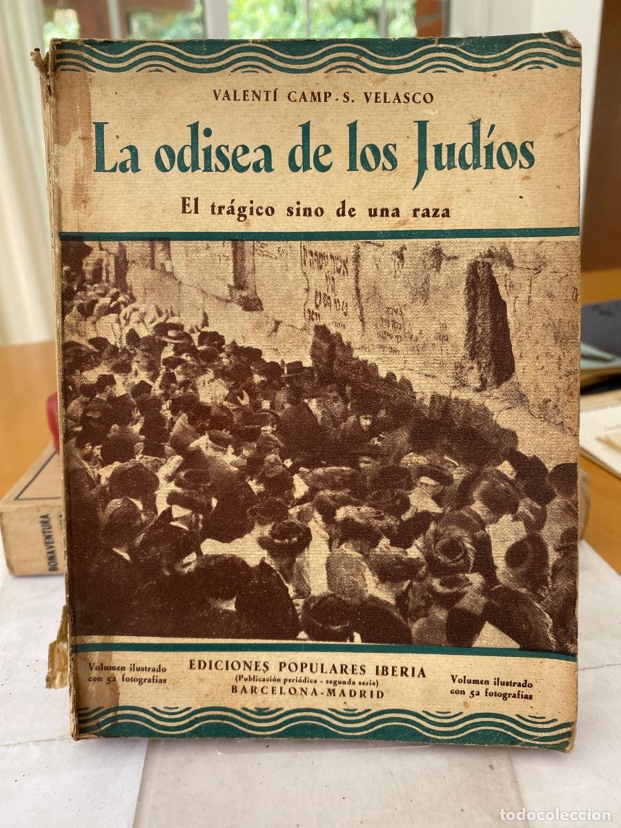 Libri antichi: LA ODISEA DE LOS JUDIOS VALENTI CAMP S. VELASCO. 1933 EL TRAGICO SINO DE UNA RAZA