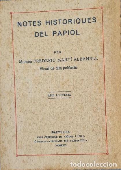 Libros antiguos: NOTES HIST&Ograve;RIQUES DEL PAPIOL - Foto 1