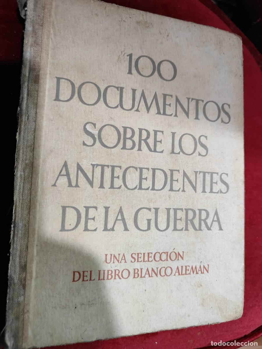 Libros antiguos: 100 documentos sobre los antecedentes de la guerra - Foto 1