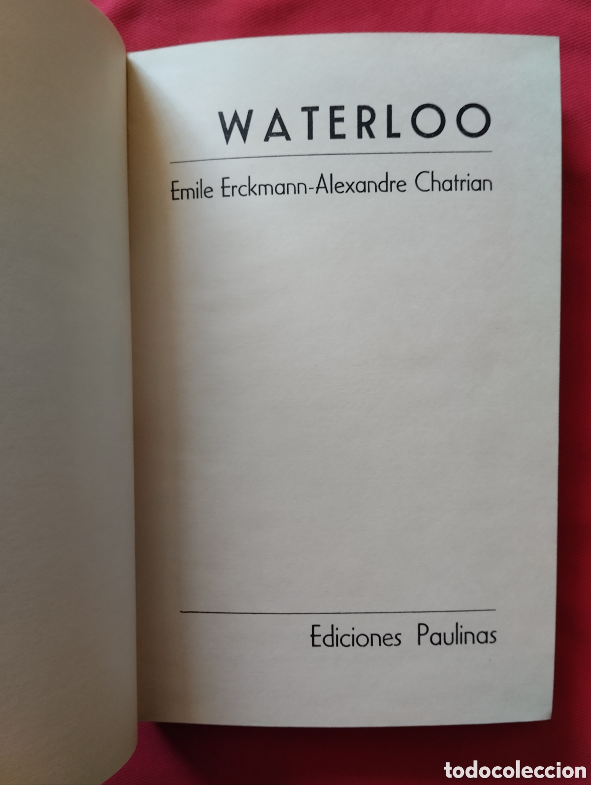 Libros antiguos: WATERLOO. ERCKMANN CHATRIAN. EDICIONES PAULINAS 1971 - Foto 5