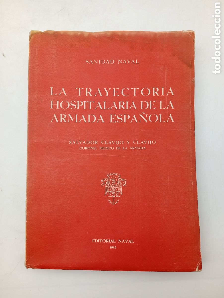 Antiquarische B&uuml;cher: La trayectoria hospitalaria de la armada espa&ntilde;ola 1944