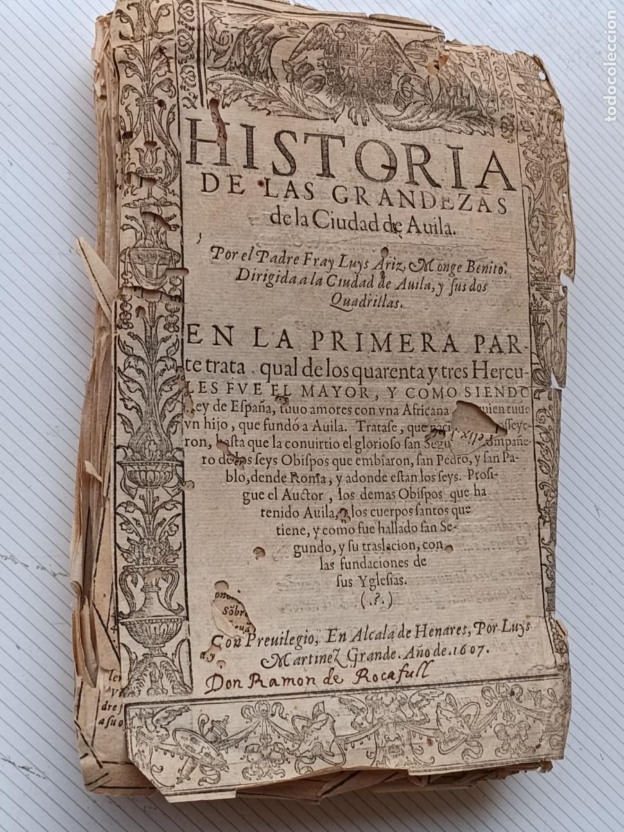 Libros antiguos: HISTORIA DE LAS GRANDEZAS DE LA CIUDAD DE AVILA- FRAY LUYS ARIZ-1607
