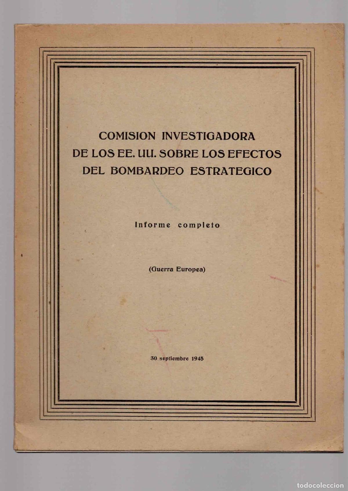 Libros antiguos: COMISION INVESTIGADORA DE LOS EE.UU. SOBRE LOS EFECTOS DEL BOMBARDEO ESTRATEGICO. GUERRA EUROPEA