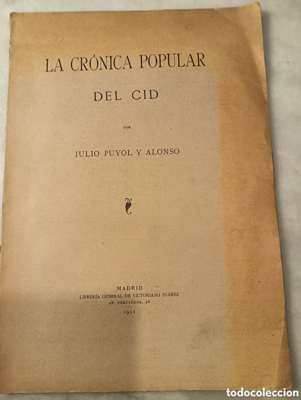 Libros antiguos: La cr&oacute;nica popular del Cid por Julio Pujol y Alonso 1911
