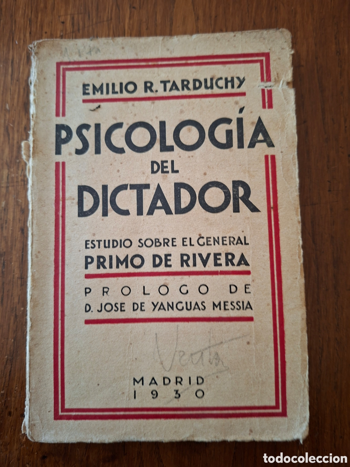 Libros antiguos: Psicolog&iacute;a del dictador / Emilio R. Tarduchy / Ed. Imprenta S&aacute;ez Hermanos en Madrid 1930