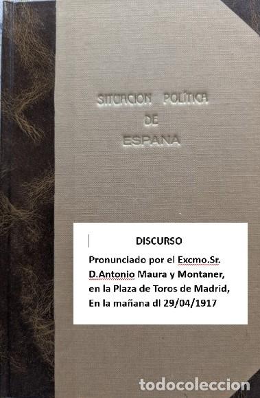 Libros antiguos: 1917 - HISTORICO DISCURSO DE ANTONIO MAURA EN LA PLAZA DE TOROS DE MADRID - ENCUADERNADO