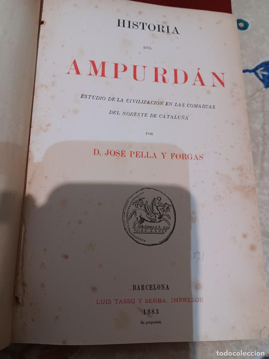 Libros antiguos: Historia del Ampurdan Jos&eacute; Pella Forgas 1883