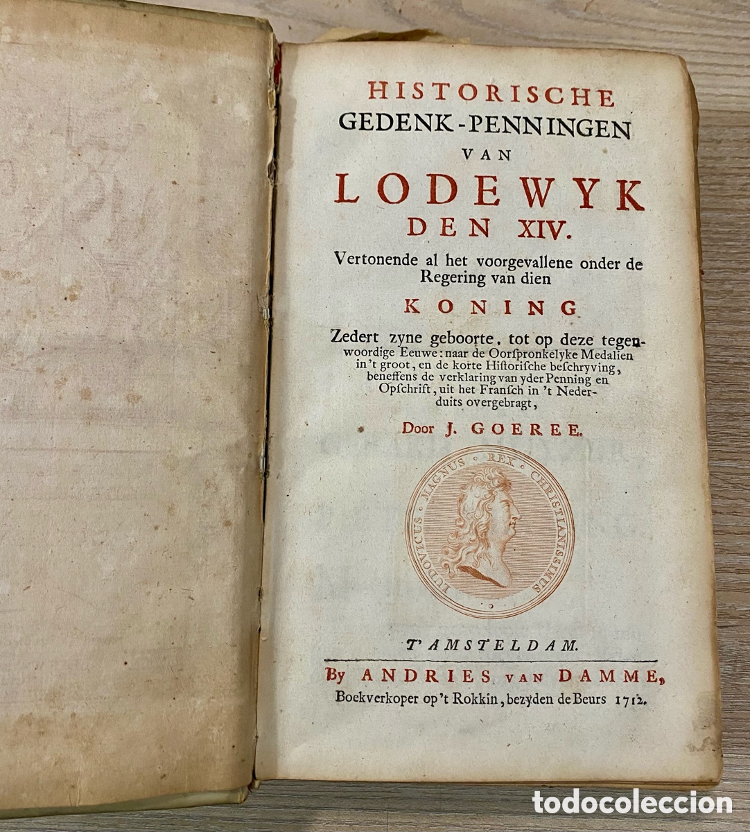 Libros antiguos: Libro holand&eacute;s antiguo libro antiguo titulado &rdquo;Historische Gedenk-Penningen van Lodewyk den XIV 1712