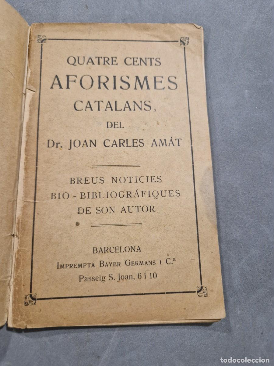 Libros antiguos: QUATRE CENTS AFORISMES CATALANS, DEL Dr. JOAN CARLES AM&Aacute;T