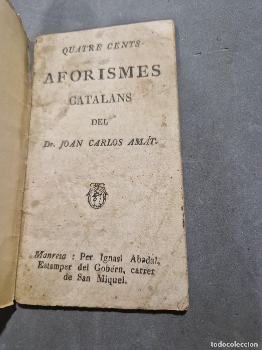 Libros antiguos: QUATRE CENTS AFORISMES CATALANS, DEL Dr. JOAN CARLES AM&Aacute;T