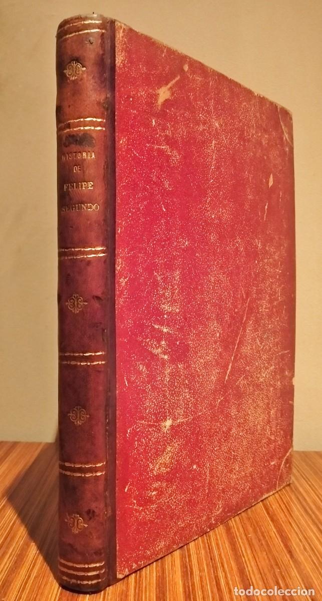 Libros antiguos: HISTORIA DE FELIPE SEGUNDO, POR H. FORNERON, 1884