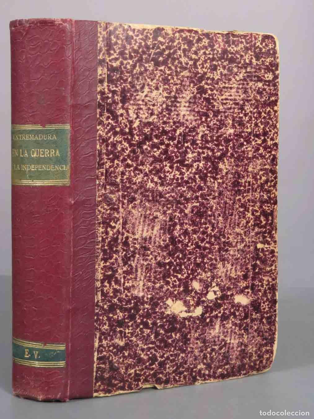 Libros antiguos: Extremadura en la Guerra de la Independencia Espa&ntilde;ola: Memoria Hist&oacute;rica Colecci&oacute;n Diplom&aacute;tica 1908