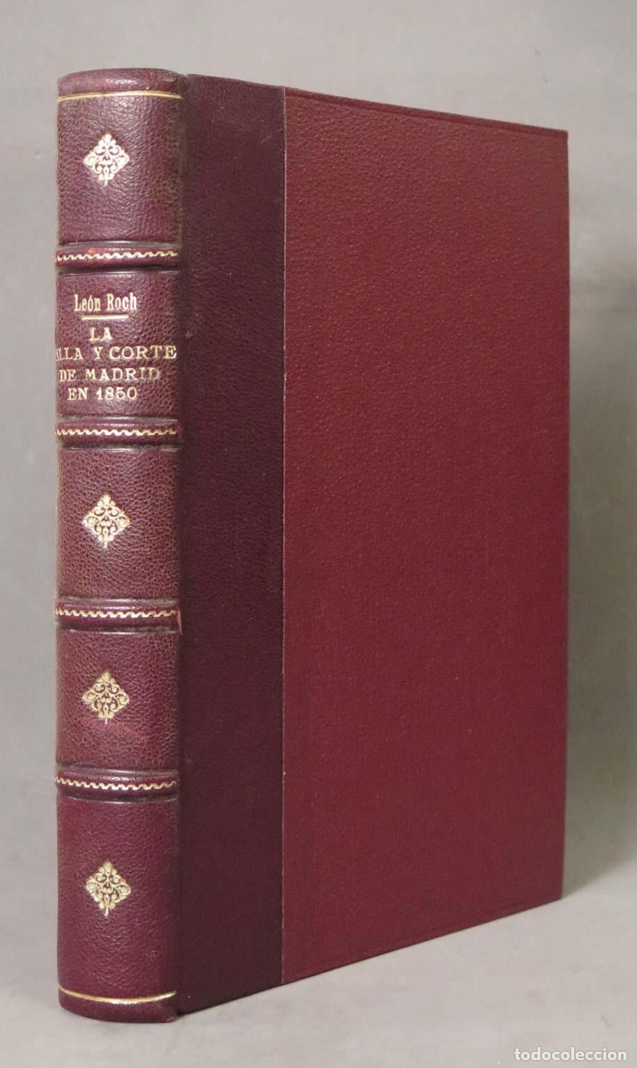 Libros antiguos: La Villa y Corte de Madrid en 1850 - Le&oacute;n Roch - Imprenta Hisp&aacute;nica