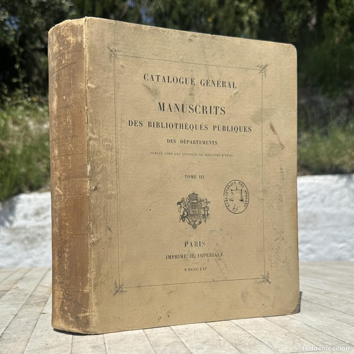 Old books: A&Ntilde;O 1861 - CATALOGO GENERAL DE MANUSCRITOS - SAINT OMER - EPINAL - SCHLESTADT - BIBLIOGRAFIA