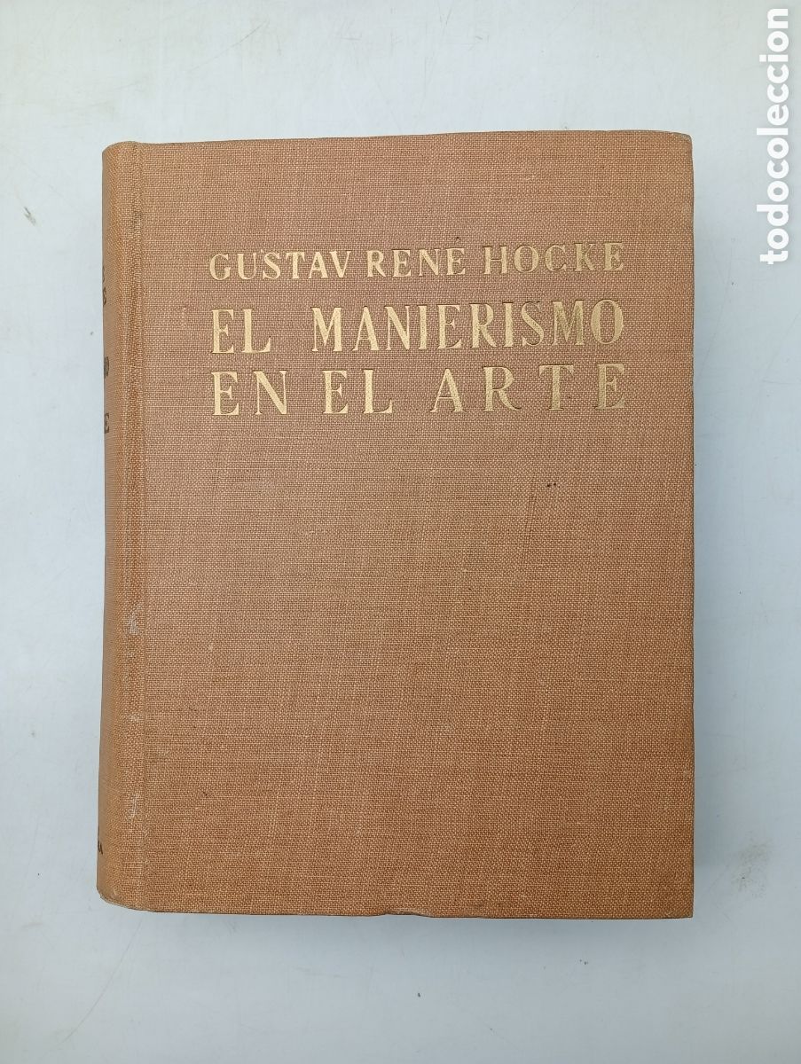 Libros antiguos: El manierismo en el arte 1520 a 1650 Gustav Ren&eacute; Hocke