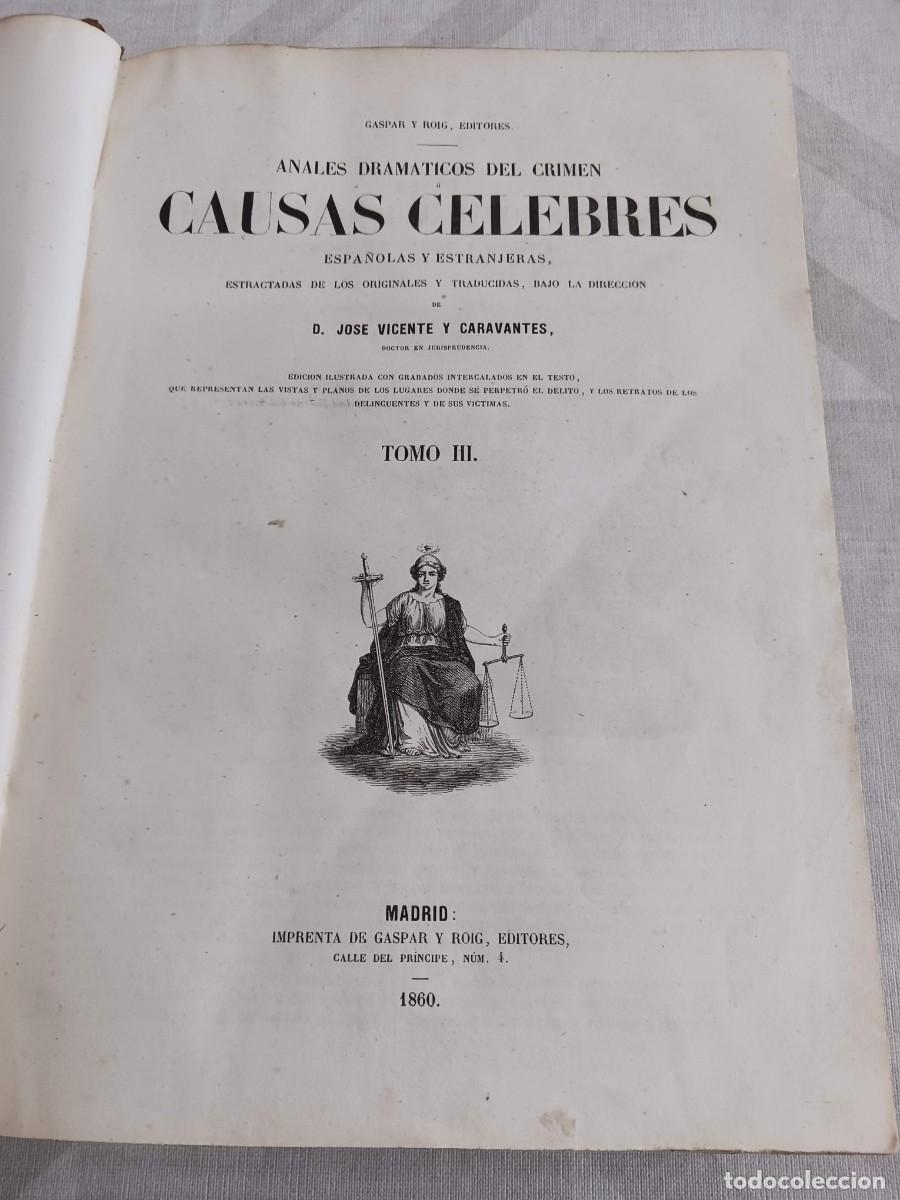 Libros antiguos: ANALES DRAM&Aacute;TICOS DEL CR&Iacute;MEN: CAUSAS C&Eacute;LEBRES ESPA&Ntilde;OLAS Y ESTRANJERAS (1860) - TOMO III