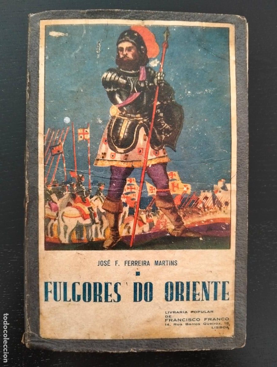 Libros antiguos: Portugal. Historia. Fulgores do Oriente, Jose Ferreira, liv. F. Franco, 1931 Visita catalogo L55
