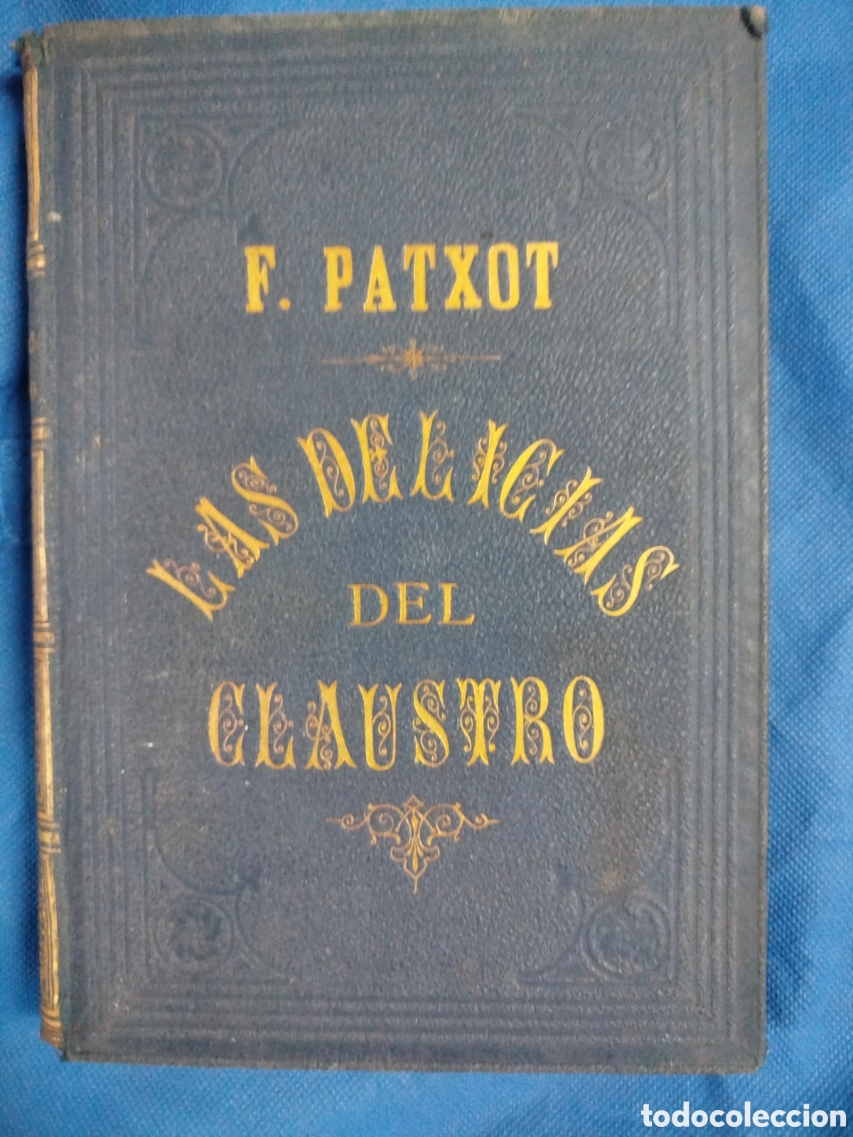 Livres anciens: Fernando Patxot, Las delicias del claustro