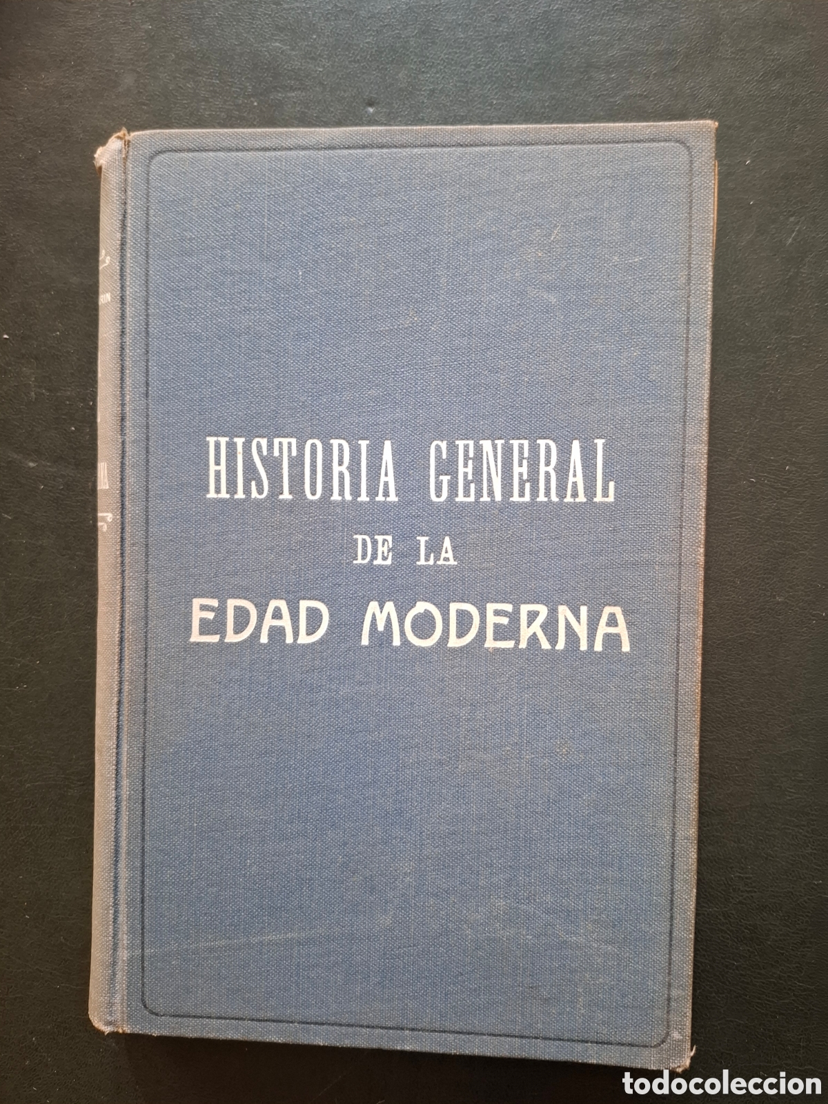 Libros antiguos: Historia General de la Edad Moderna - Eugenio Garcia y Barbarin - 19298