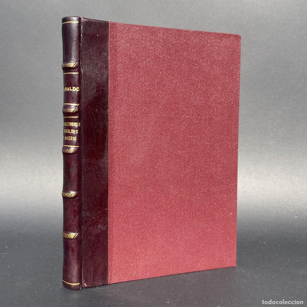 Libros antiguos: A&ntilde;o 1906 - Corregidores y alcaldes de Madrid (MCCXIX- MCMVI) - Faraldo - Ullrich - Historia