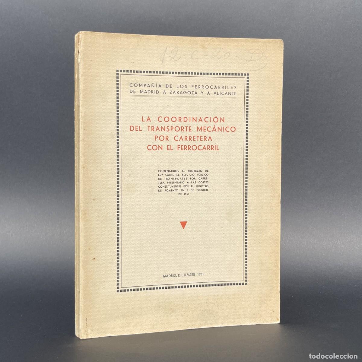 Libros antiguos: A&ntilde;o 1931 - La coordinaci&oacute;n del transporte mec&aacute;nico por carretera con el ferrocarril