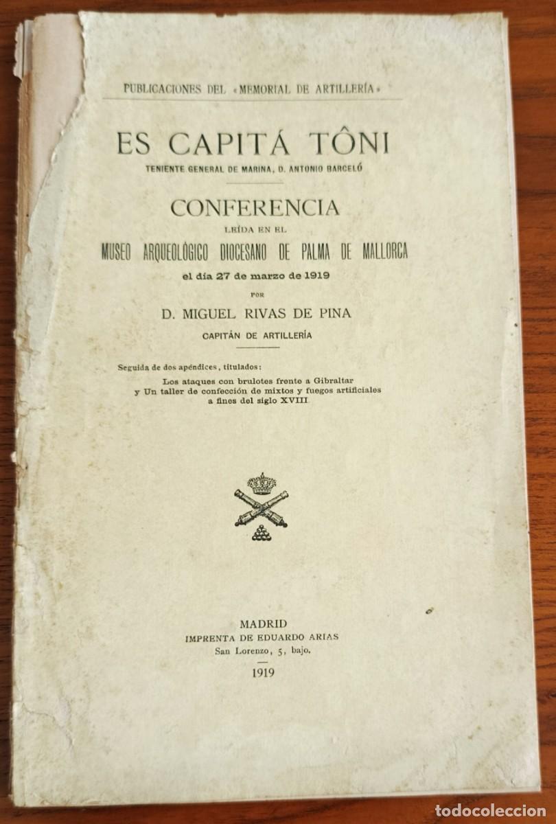 Libros antiguos: ES CAPIT&Aacute; T&Ocirc;NI. TENIENTE GENERAL DE LA MARINA. M. RIBAS DE PINA. PALMA DE MALLORCA, 1919.