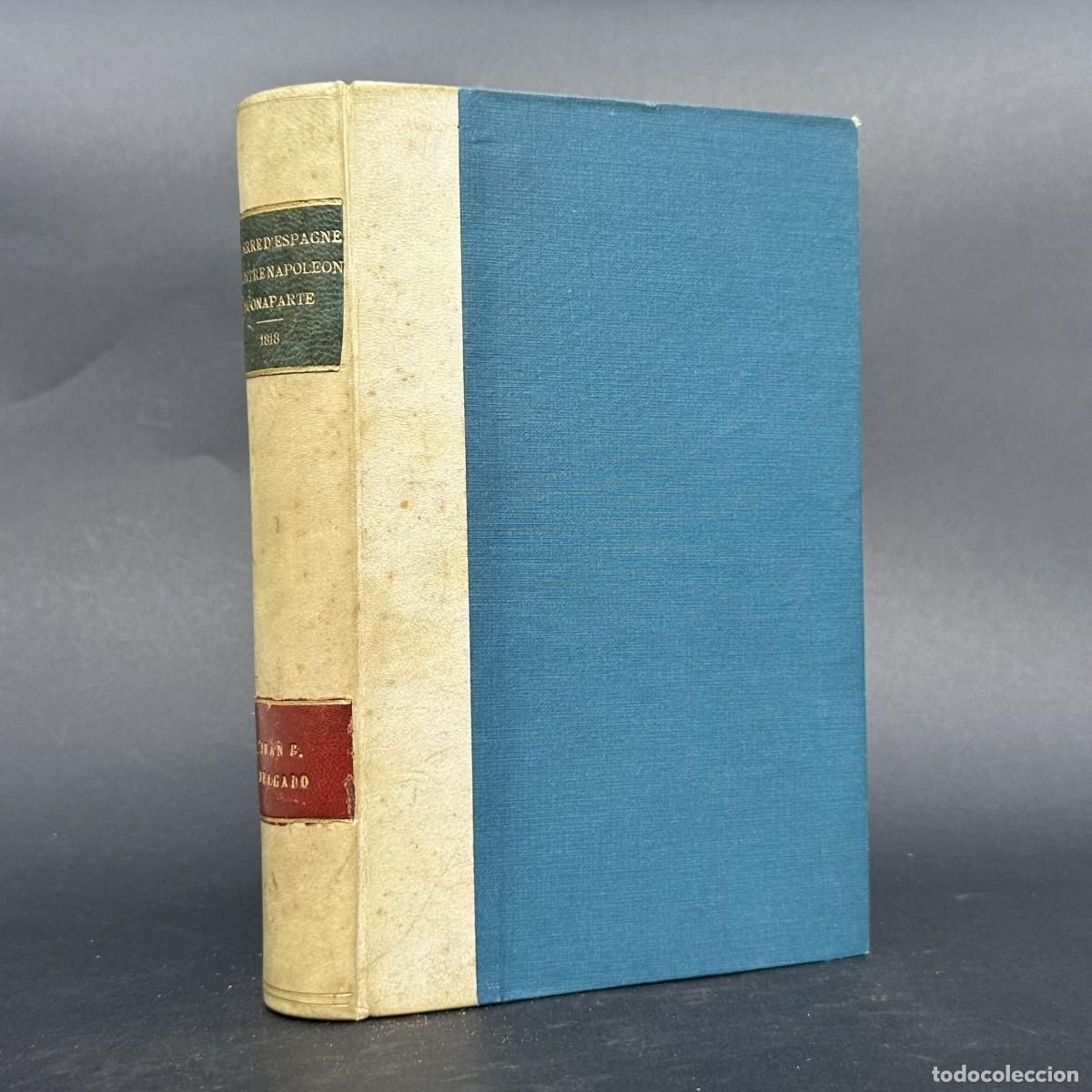 Libros antiguos: a&ntilde;o 1818 - HISTORIA DE LA GUERRA DE ESPA&Ntilde;A CONTRA NAPOLEON - GUERRA DE INDEPENDENCIA