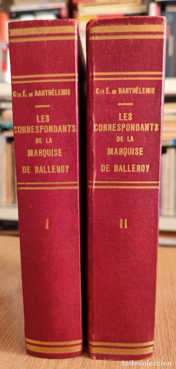 Libros antiguos: LES CORRESPONDANTS DE LA MARQUISE DE BALLEROY - EDOUARD DE BARTH&Eacute;LEMY - 2 VOL&Uacute;MENES - 1883