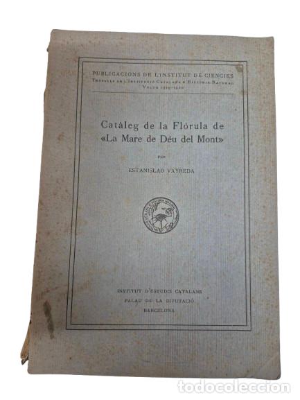 Libros antiguos: Cat&agrave;leg de la Fl&ograve;rula de La Mare de D&eacute;u del Mont - Estanislao Vayreda 1919-1920