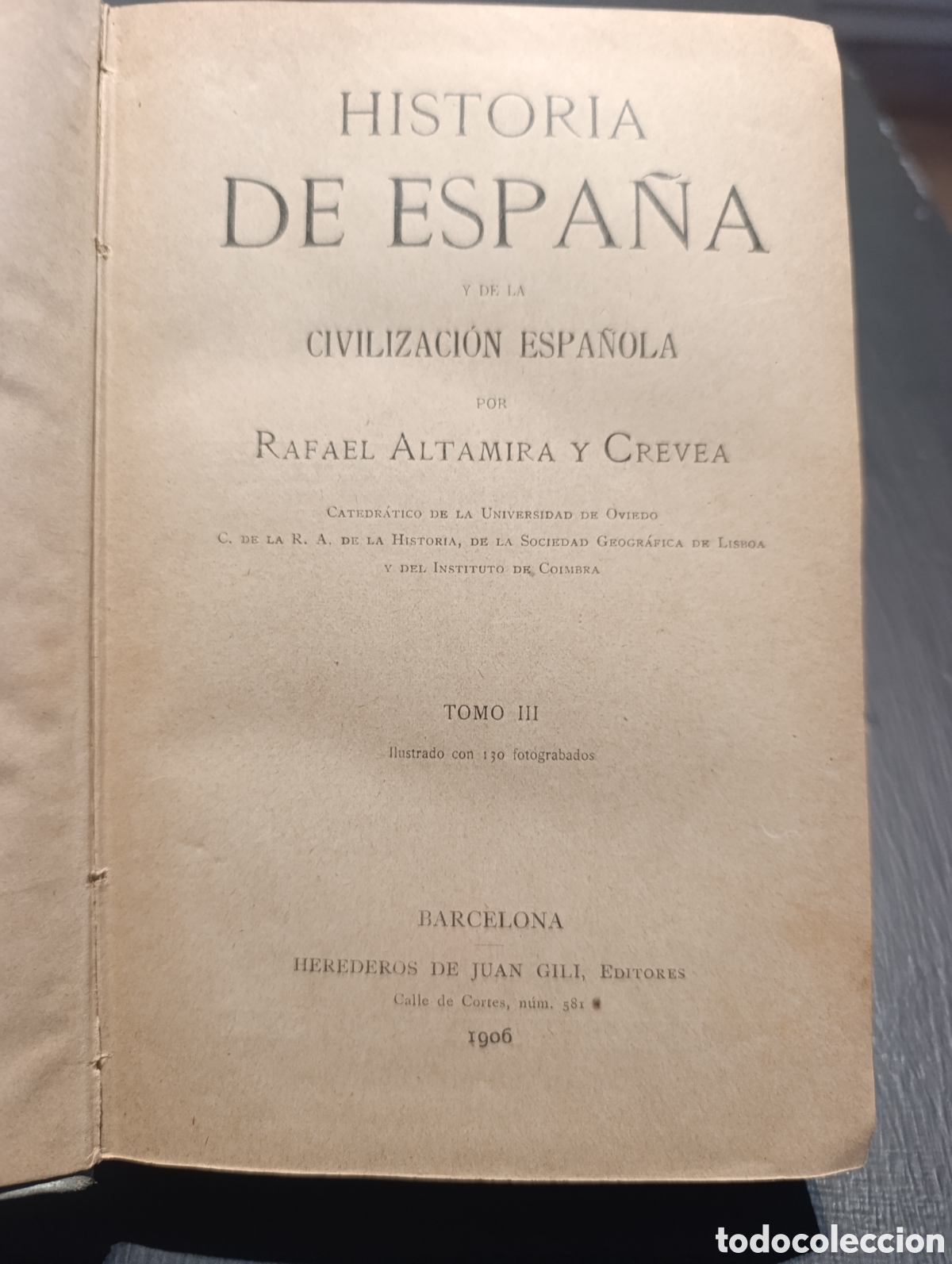 Libros antiguos: HISTORIA DE ESPA&Ntilde;A Y DE LA CIVILIZACI&Oacute;N ESPA&Ntilde;OLA POR RAFAEL ALTAMIRA Y CREVEA. 1906