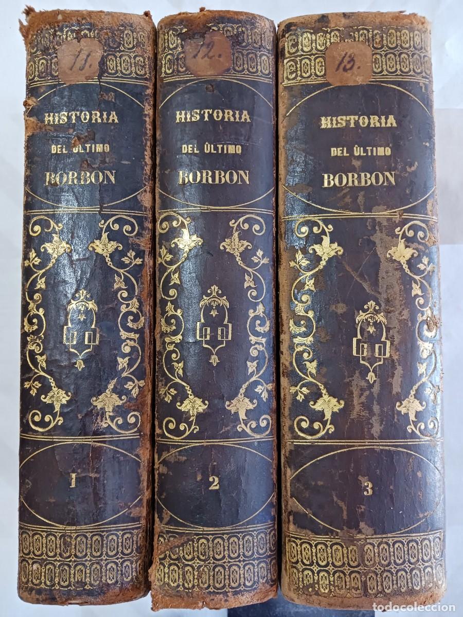 Libros antiguos: HISTORIA DEL REINADO DEL &Uacute;LTIMO BORB&Oacute;N DE ESPA&Ntilde;A (1868-1869) - OBRA COMPLETA EN 3 TOMOS, 44 L&Aacute;MINAS