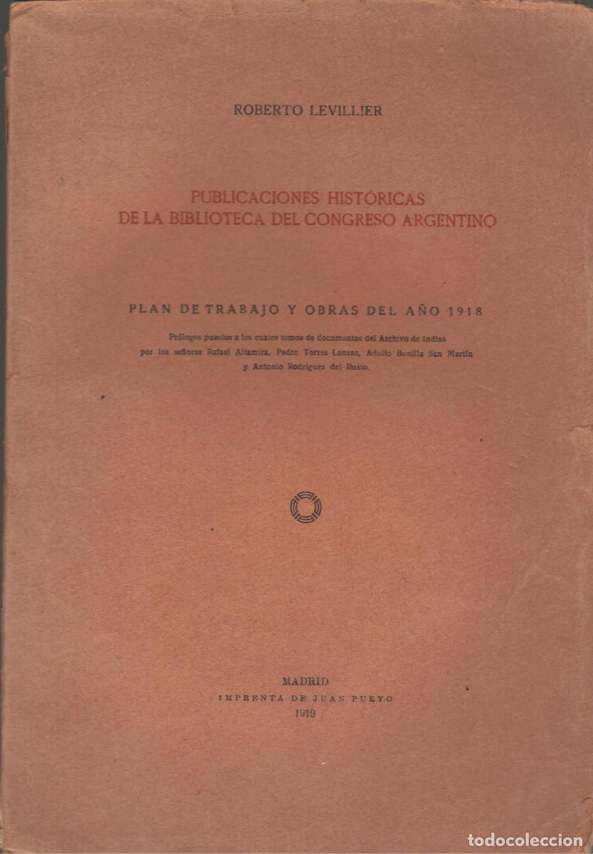 Libros antiguos: 1919 Roberto Leviller.Argentina.Publicaciones Historicas de la Biblioteca del congreso Argentino