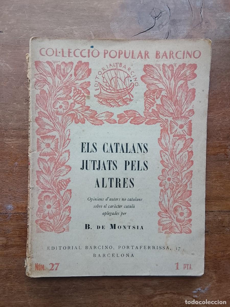 Libros antiguos: Els catalans jutjats pels altres. Barcino