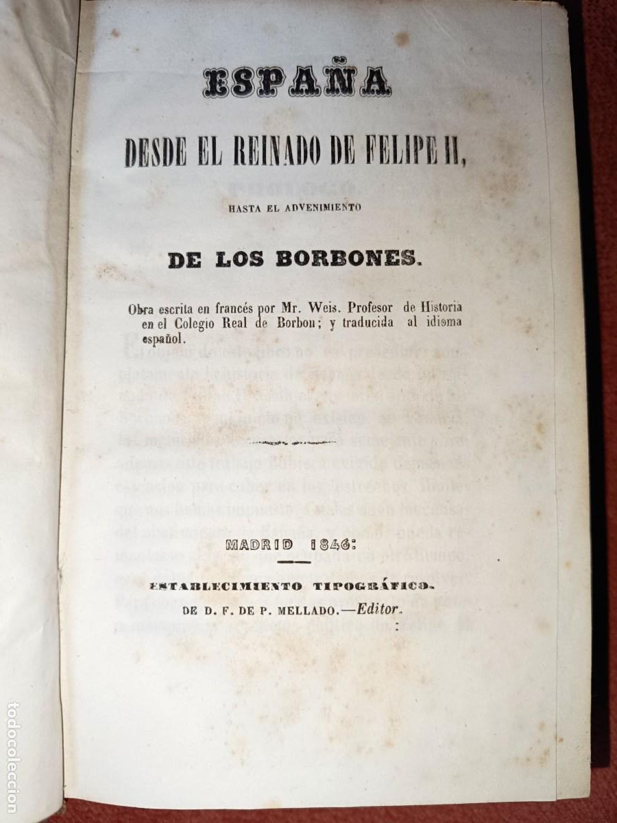 Libros antiguos: Espa&ntilde;a desde el reinado de Felipe II, hasta el advenimiento de los Borbones 1846